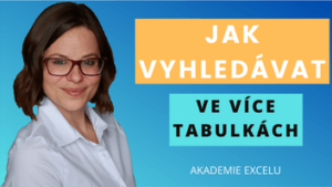 Jak vyhledávat ve více tabulkách v Excelu (1)