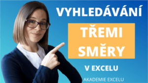 Vyhledávání třemi směry v Excelu